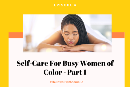 self-care-for-busy-women-of-color-part-1