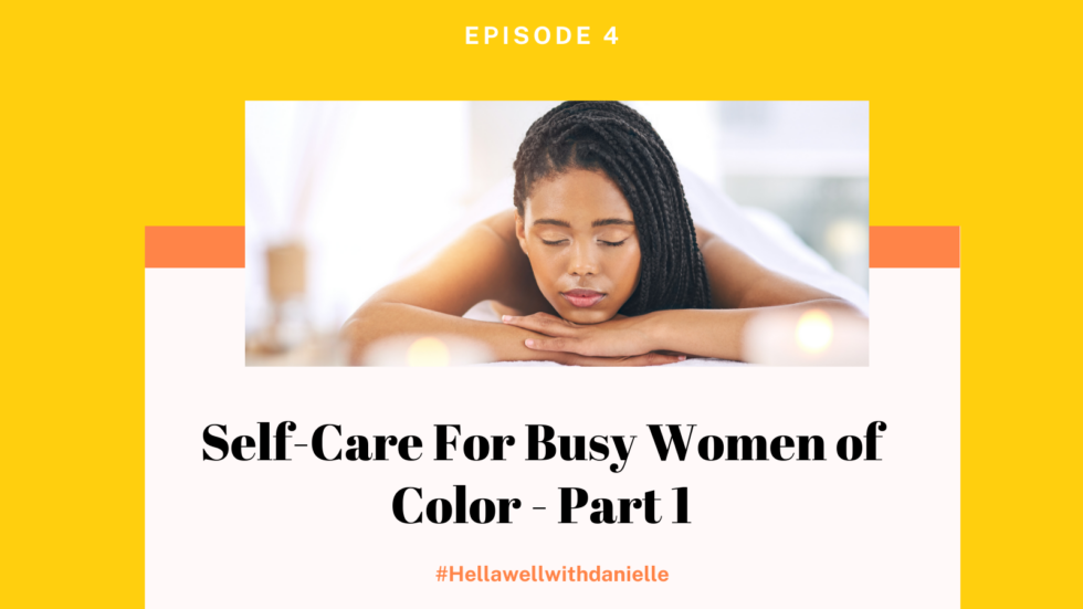 self-care-for-busy-women-of-color-part-1